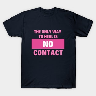 No Contact Healing T-Shirt